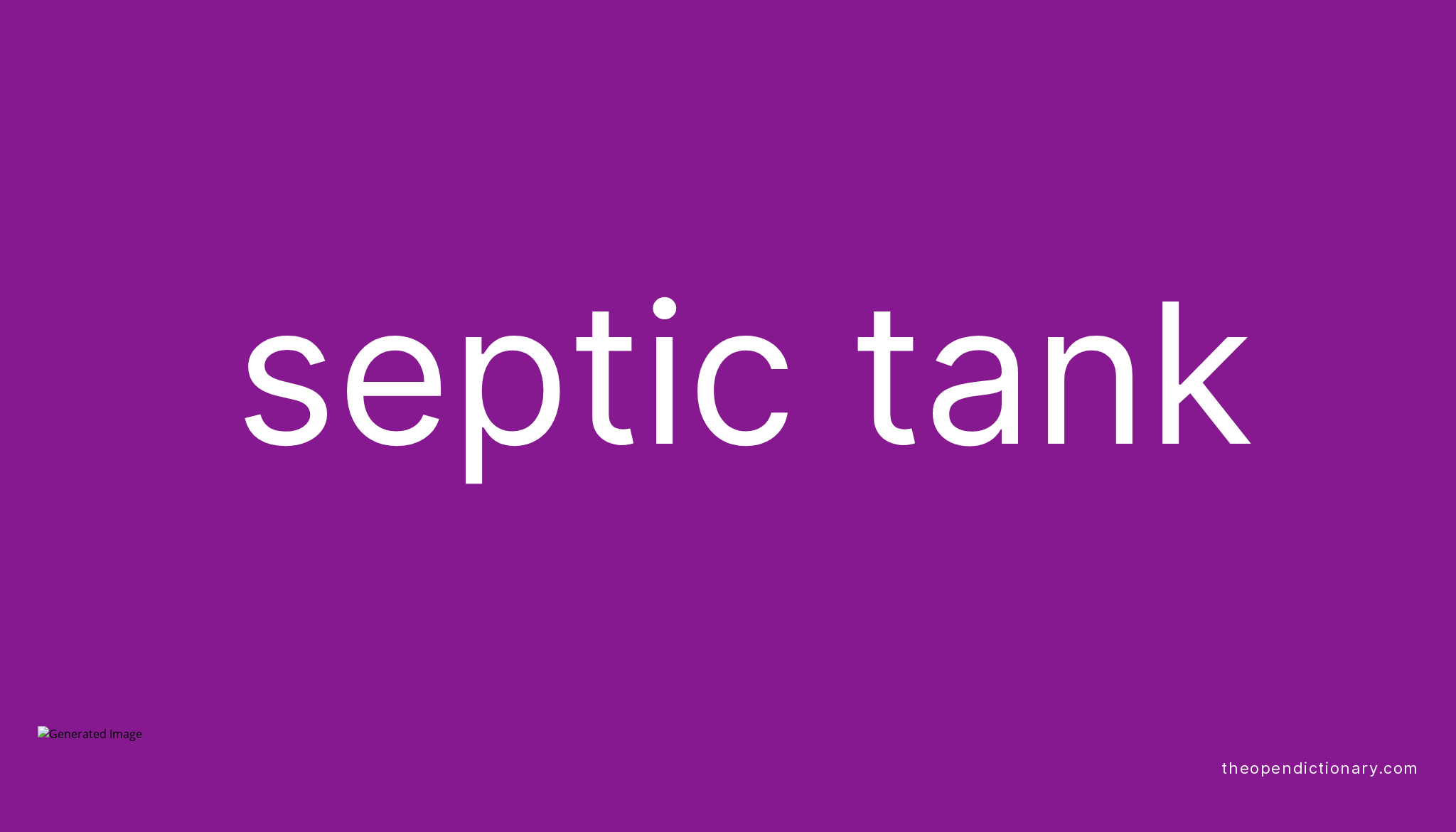 Septic Tank Meaning Of Septic Tank Definition Of Septic Tank septic-tank-meaning-of-septic-tank-definition-of-septic-tank